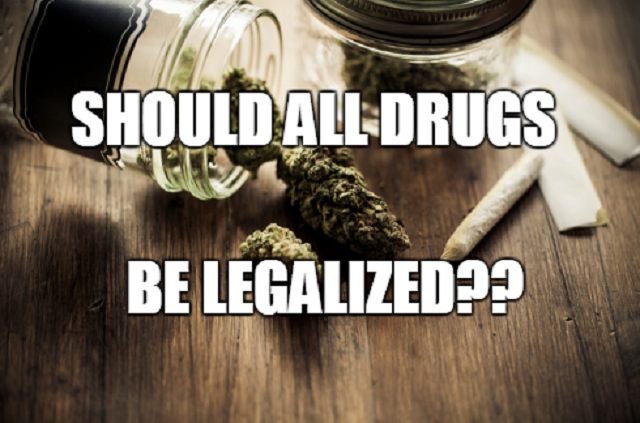 Should all drugs be legalized
